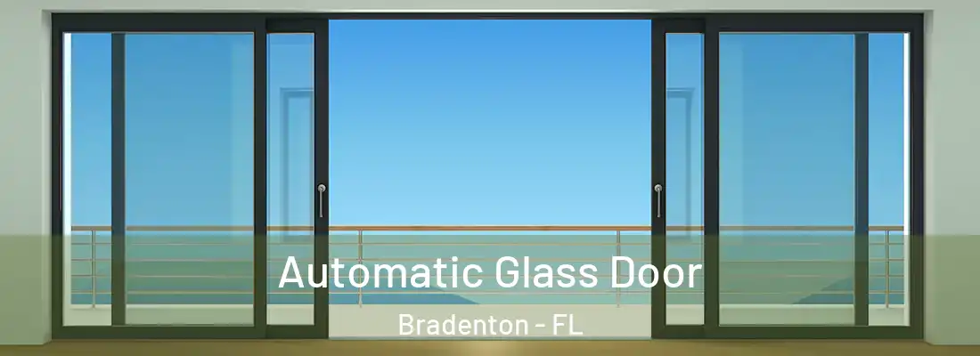  Automatic Glass Door Bradenton - FL