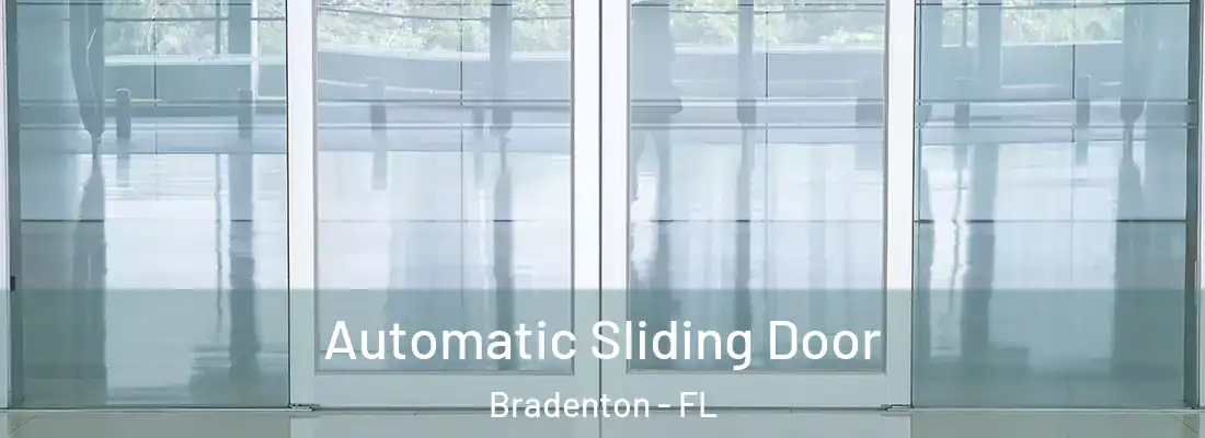  Automatic Sliding Door Bradenton - FL