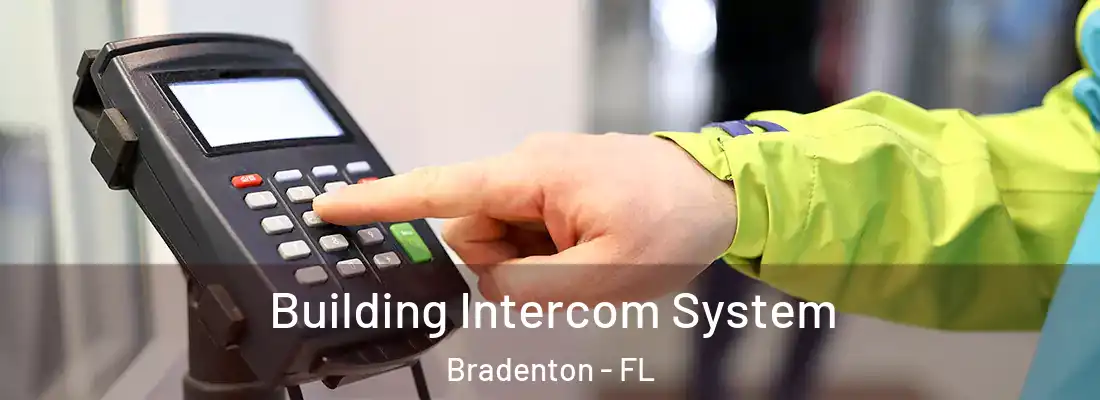 Building Intercom System Bradenton - FL