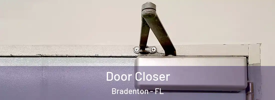 Door Closer Bradenton - FL