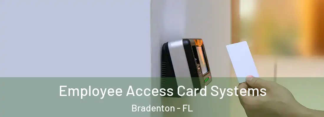  Employee Access Card Systems Bradenton - FL