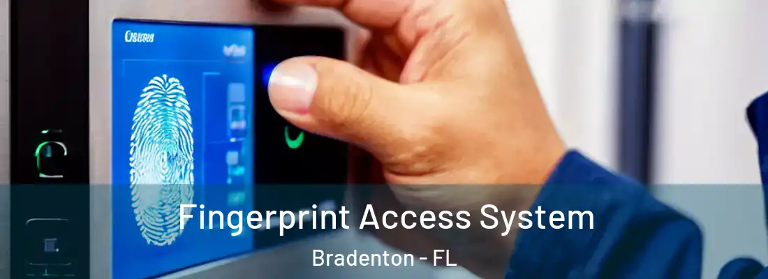 Fingerprint Access System Bradenton - FL