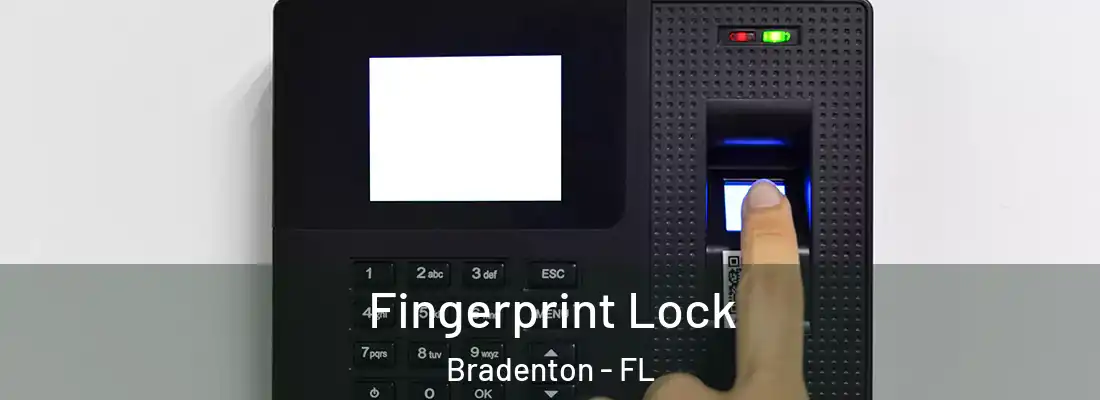 Fingerprint Lock Bradenton - FL