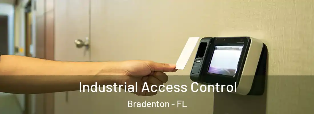 Industrial Access Control Bradenton - FL