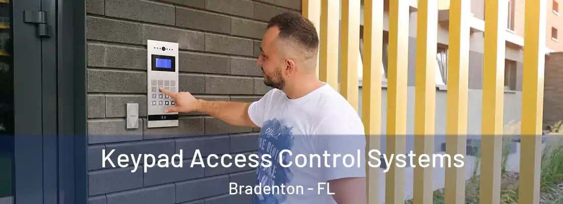  Keypad Access Control Systems Bradenton - FL