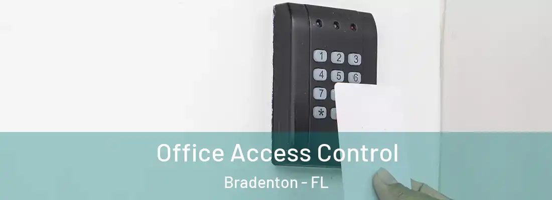  Office Access Control Bradenton - FL