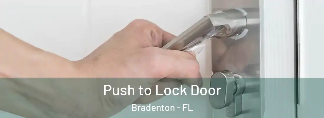  Push to Lock Door Bradenton - FL