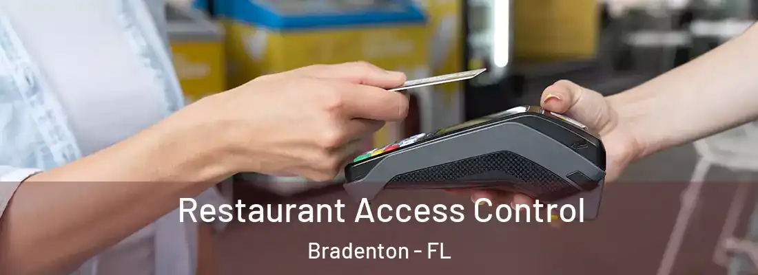  Restaurant Access Control Bradenton - FL