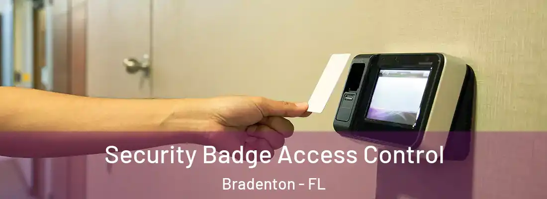  Security Badge Access Control Bradenton - FL