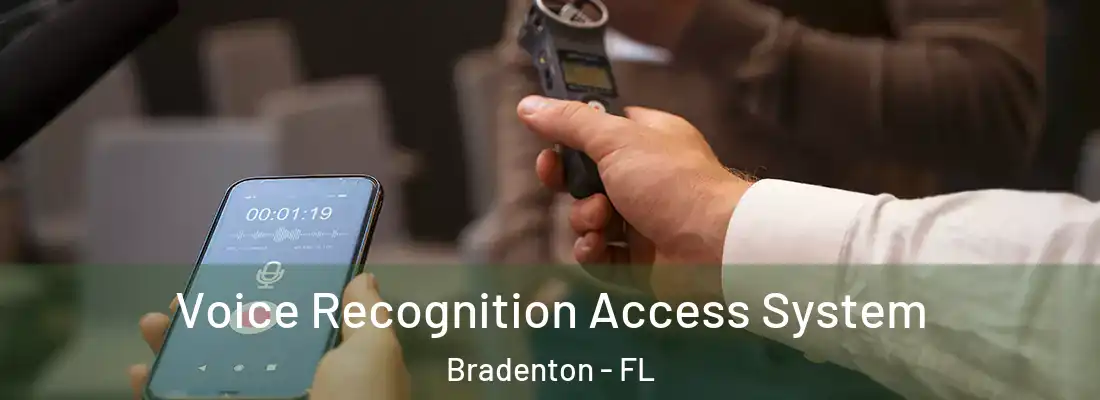 Voice Recognition Access System Bradenton - FL